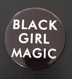 Black Girl Magic Button - Adelani Treasures